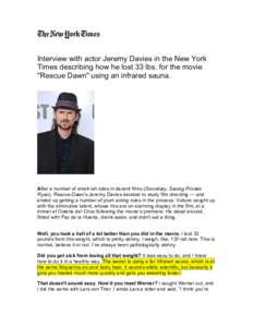 Interview with actor Jeremy Davies in the New York Times describing how he lost 33 lbs. for the movie 
