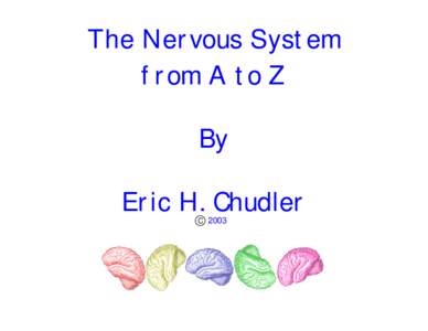 The Nervous System from A to Z By Eric H. Chudler C 2003