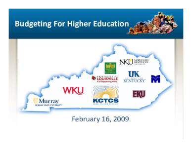 Budgeting For Higher Education  February 16, 2009 Higher Education Focus