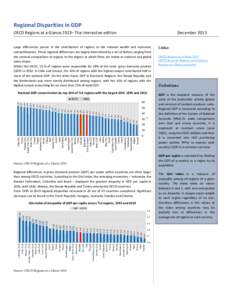 Regional Disparities in GDP OECD Regions at a Glance 2013– The interactive edition December[removed]Large differences persist in the contribution of regions to the national wealth and economic