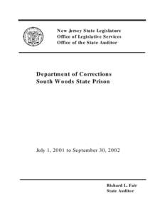New Jersey State Legislature Office of Legislative Services Office of the State Auditor Department of Corrections South Woods State Prison