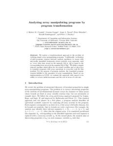 Analyzing array manipulating programs by program transformation J. Robert M. Cornish1 , Graeme Gange1 , Jorge A. Navas2 , Peter Schachte1 , Harald Søndergaard1, and Peter J. Stuckey1 1