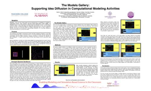 The Models Gallery: Supporting Idea Diffusion in Computational Modeling Activities Nathan Holbert, , Teachers College, Columbia University Corey Brady, , Northwestern Univers