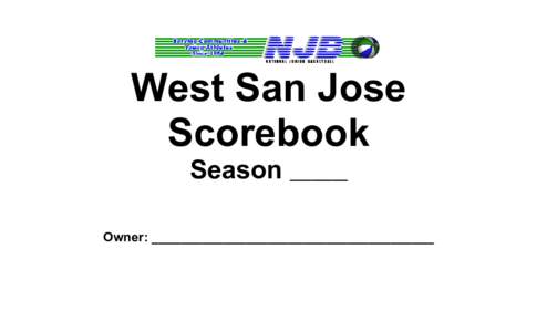 West San Jose Scorebook Season ________ Owner: _______________________________________  X Division All-Star All-Net