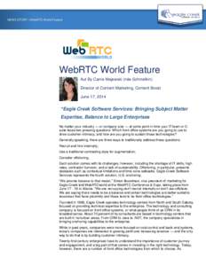 NEWS STORY NEWS STORY | WebRTC World Feature WebRTC World Feature Aut By Carrie Majewski (née Schmelkin) Director of Content Marketing, Content Boost