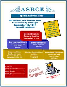 ASBCE Special Renewal Issue All licenses and permits must be renewed by midnight September 30, 2014 to avoid late fees.