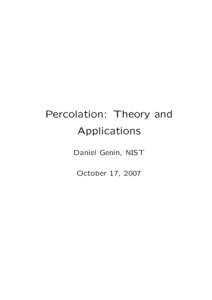 Percolation: Theory and Applications Daniel Genin, NIST October 17, 2007  OUTLINE