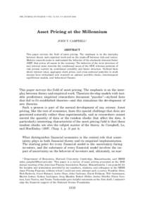 THE JOURNAL OF FINANCE • VOL. LV, NO. 4 • AUGUST[removed]Asset Pricing at the Millennium JOHN Y. CAMPBELL* ABSTRACT This paper surveys the field of asset pricing. The emphasis is on the interplay