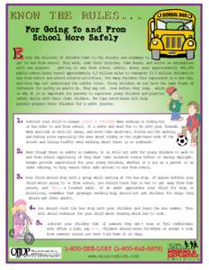 KNOW THE RULES... For Going To and From School More Safely E