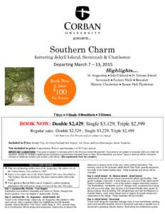 presents…  Southern Charm featuring Jekyll Island, Savannah & Charleston  Departing March 7 – 13, 2015