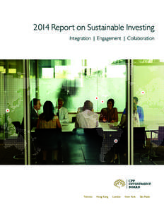 2014 Report on Sustainable Investing Integration | Engagement | Collaboration Toronto  Hong Kong