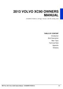 2013 VOLVO XC90 OWNERS MANUAL 2VXOMPDF-IPUB15-5 | 26 Page | File Size 1,381 KB | 29 May, 2016 TABLE OF CONTENT Introduction