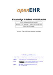 Knowledge Artefact Identification Issuer: openEHR Specification Program Revision: 0.7.5 Pages: 42