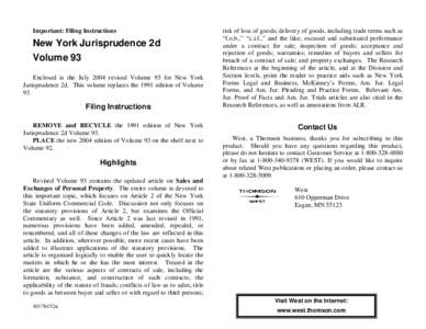Important: Filing Instructions  New York Jurisprudence 2d Volume 93 Enclosed is the July 2004 revised Volume 93 for New York Jurisprudence 2d. This volume replaces the 1991 edition of Volume