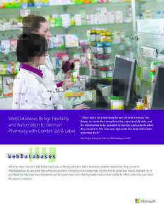 WebDatabases Brings Flexibility and Automation to German Pharmacy with Combit List & Label “There was a very real need for our client to embrace the future, to make their drug formulary open and flexible, and