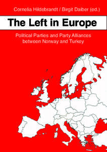 Cornelia Hildebrandt / Birgit Daiber (ed.)  Content The Left in Europe Political Parties and Party Alliances