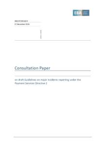 EBA/CPDecember 2016 Consultation Paper on draft Guidelines on major incidents reporting under the Payment Services Directive 2