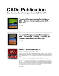CADe Publication Bahan Penerbitan Pusat Pembangunan Akademik (CADe), UPM Taksonomi Pengajaran dan Pembelajaran (BM) + Elemen Kemahiran Insaniah (BM) + Note Pad