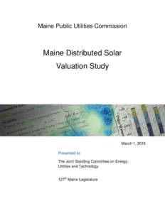 Maine Public Utilities Commission  Maine Distributed Solar Valuation Study  March 1, 2015