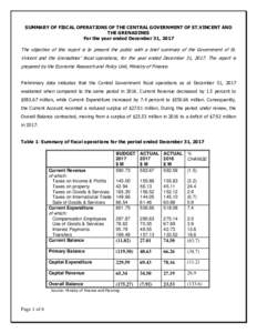 SUMMARY OF FISCAL OPERATIONS OF THE CENTRAL GOVERNMENT OF ST.VINCENT AND THE GRENADINES For the year ended December 31, 2017 The objective of this report is to present the public with a brief summary of the Government of