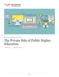 REPORT FOR-PROFIT EDUCATION  The Private Side of Public Higher Education AUGUST 7, 2017 — MARGARET MATTES