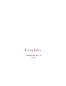 Privacy Policy Last Modified: April 3, 2015 1