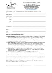 ATTORNEY MEMBERSHIP FORM SpringSpring 2019 Please remit this form along with payment in the form of check or money order to: National Native American Bar Association PO Box 11145, Tempe, AZ 85284