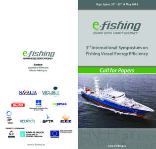 Vigo, Spain, 20th - 22nd of May[removed]3rd International Symposium on Fishing Vessel Energy Efficiency Contact: [removed]