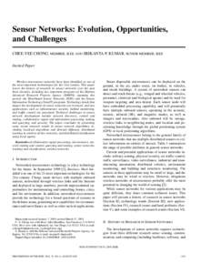 Sensor Networks: Evolution, Opportunities, and Challenges CHEE-YEE CHONG, MEMBER, IEEE AND SRIKANTA P. KUMAR, SENIOR MEMBER, IEEE