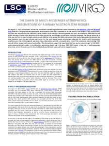 THE DAWN OF MULTI-MESSENGER ASTROPHYSICS: OBSERVATIONS OF A BINARY NEUTRON STAR MERGER On August 17, 2017 astronomers around the world were alerted to gravitational waves observed by the Advanced LIGO and Advanced Virgo 