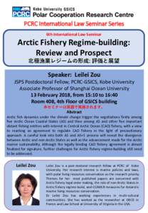 PCRC International Law Seminar Series 6th International Law Seminar Arctic Fishery Regime-building: Review and Prospect 北極漁業レジームの形成: 評価と展望
