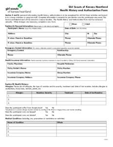 Girl Scouts of Kansas Heartland Health History and Authorization Form Section A and B: (personal information, health history, authorization) is to be completed for all Girl Scout activities and turned in to a troop volun
