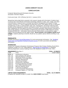 LANSING COMMUNITY COLLEGE CURRICULUM GUIDE Computer Networking and Information Security Associate in Business Degree Curriculum Code: 1453 (Effective Fall 2014 – Summer[removed]Networking technology binds computers and c