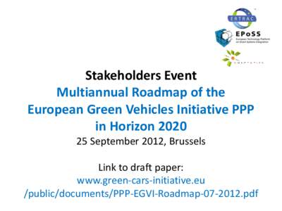 Stakeholders Event Multiannual Roadmap of the European Green Vehicles Initiative PPP in HorizonSeptember 2012, Brussels