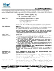 EXAM ANNOUNCEMENT IT IS AN OBJECTIVE OF THE STATE OF CALIFORNIA TO ACHIEVE A DRUG-FREE STATE WORK PLACE. ANY APPLICANT FOR STATE EMPLOYMENT WILL BE EXPECTED TO BEHAVE IN ACCORDANCE WITH THIS OBJECTIVE BECAUSE THE USE OF 