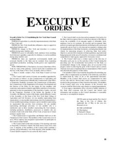 EXECUTIV E ORDERS Executive Order No. 13: Establishing the New York State Council on Food Policy. WHEREAS, agriculture is a critically important industry to the State