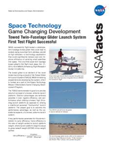 Space Technology  Game Changing Development Towed Twin-Fuselage Glider Launch System First Test Flight Successful