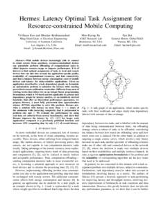 Hermes: Latency Optimal Task Assignment for Resource-constrained Mobile Computing Yi-Hsuan Kao and Bhaskar Krishnamachari Dept. of Electrical Engineering