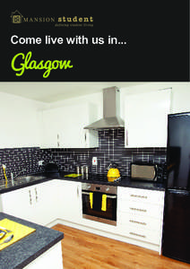 Come live with us in...  Glasgow Why choose us... 3	All rents inclusive of utility bills