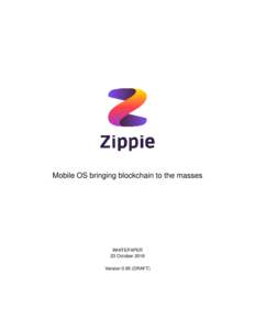 Mobile OS bringing blockchain to the masses  WHITEPAPER 23 October 2018 VersionDRAFT)