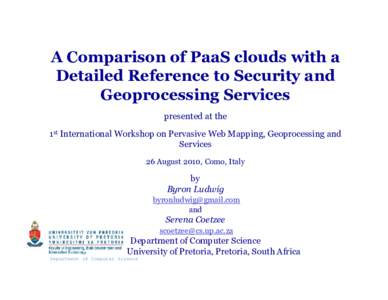 A Comparison of PaaS clouds with a Detailed Reference to Security and Geoprocessing Services presented at the 1st International Workshop on Pervasive Web Mapping, Geoprocessing and Services