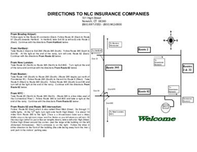 DIRECTIONS TO NLC INSURANCE COMPANIES 101 High Street Norwich, CT0800  From Bradley Airport: