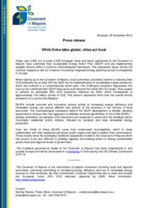 Brussels, 28 NovemberPress release While Doha talks global, cities act local Today over 2,000 out of some 4,500 European cities and towns signatories to the Covenant of Mayors have submitted their Sustainable Ener