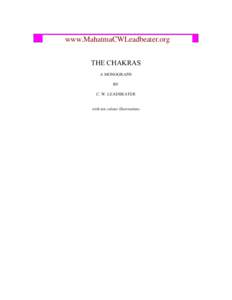 Anand Gholap Theosophy www.MahatmaCWLeadbeater.org THE CHAKRAS A MONOGRAPH BY C. W. LEADBEATER