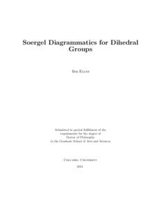 Soergel Diagrammatics for Dihedral Groups Ben Elias  Submitted in partial fulfillment of the