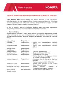 News Release  Nomura Announces Nomination of Members for Board of Directors Tokyo, March 3, 2015—Nomura Holdings, Inc., Nomura Securities Co., Ltd., and Nomura Asset Management Co., Ltd. today announced that their resp