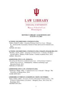 MONTHLY LIBRARY ACQUISITIONS LIST AUGUST 1-31, 2014 ACTIONS AND DEFENSES--UNITED STATES. Dalton, Daniel P. author. Litigating Religious Land Use Cases. Chicago, IL : American Bar Association, Section of State and Local G