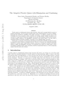 arXiv:1408.1021v1 [cs.DC] 5 AugThe Adaptive Priority Queue with Elimination and Combining Irina Calciu, Hammurabi Mendes, and Maurice Herlihy Department of Computer Science Brown University