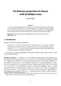 On Ramsey properties of classes with forbidden trees Jan Foniok∗ Abstract Let F be a set of relational trees and let Forbh (F ) be the class of all structures that admit
