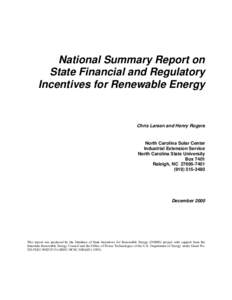 National Summary Report on State Financial and Regulatory Incentives for Renewable Energy Chris Larsen and Henry Rogers